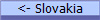 <- Slovakia